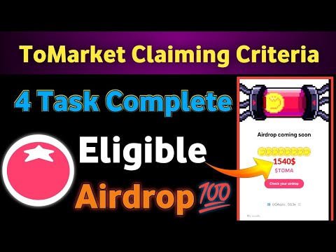 ToMarket Airdrop Claiming Criteria || Tomarket Airdrop Withdrawal | ToMarket Airdrop Criteria ❓