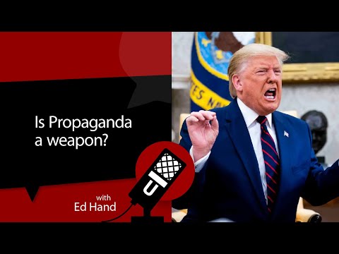 Is Propaganda a weapon?