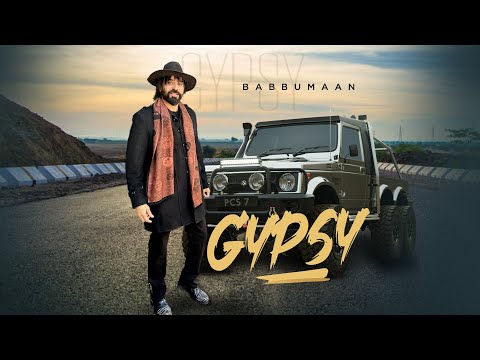 Babbu Maan - GYPSY | Latest Punjabi Song 2023