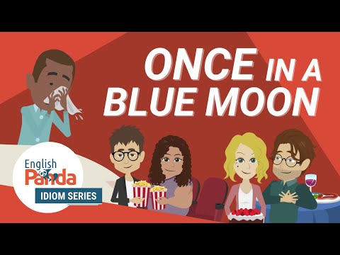 Idioms in English Conversation | Once in a Blue Moon