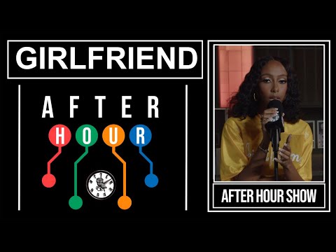 Girlfriend - After hour show performance