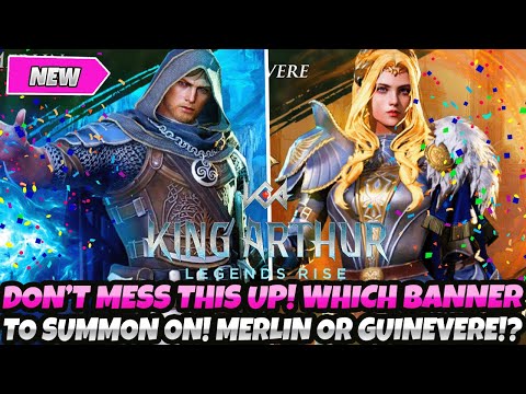 *DON'T MESS THIS UP!* WHICH BANNER SHOULD U SUMMON ON! MERLIN OR GUINEVERE (King Arthur Legends Rise