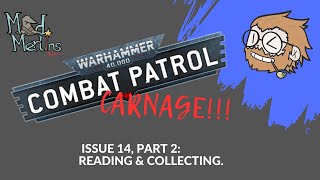 Warhammer 40,000: Combat Patrol: Carnage. Episode 14.2