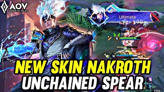 AOV : NEW SKIN NAKROTH UNCHAINED SPEAR GAMEPLAY  - ARENA OF VALOR LIÊNQUÂNMOBILE ROV