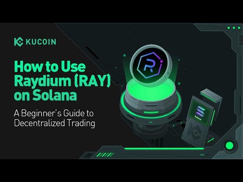 How to Use Raydium (RAY) on Solana: A Beginner’s Guide to Decentralized Trading