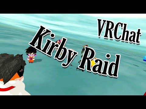 VRChat: KirbyRaid