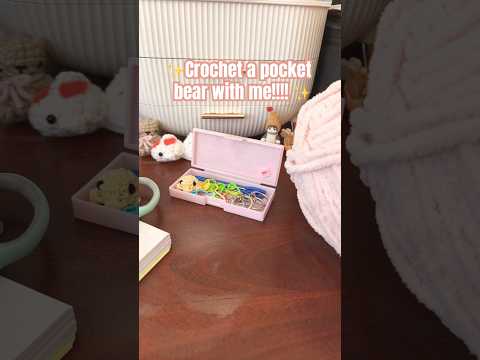 ✨Crochet a Pocket Bear with me!!!!!!✨#MJ_Vids #Crochet