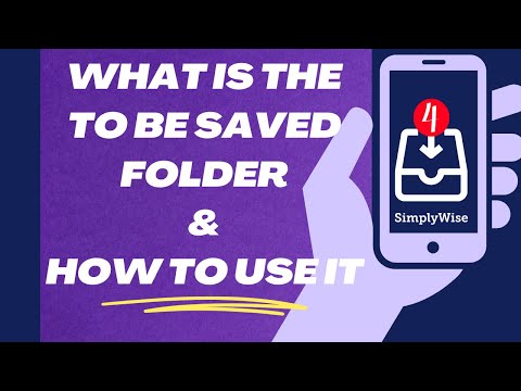 What is the To Be Saved Folder on SimplyWise