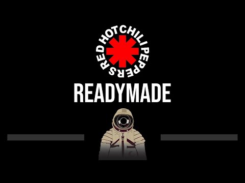 Red Hot Chili Peppers • Readymade (CC) (Upgraded Video) 🎤 [Karaoke] [Instrumental Lyrics]