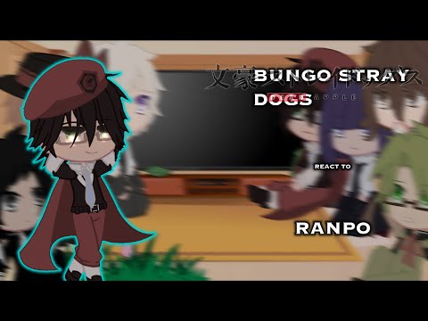 Bungo stray dogs react to Ranpo||Season 4 spoilers