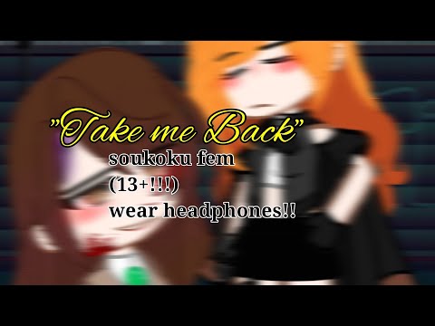 I want you back ~😮🤭😏 || ➤Soukoku || ✨Koukoku✨ || (13+!!) || wear headphones!!