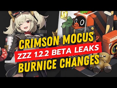 Zenless Zone Zero 1.2.2 Leaks: Crimson Mocus & Burnice Major Updates