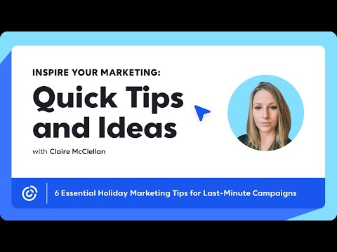 6 Essential Holiday Marketing Tips for Last-Minute Campaigns | Constant Contact