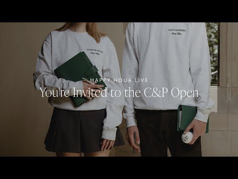 You're Invited to C&P Open | Happy Hour Live | Cloth & Paper