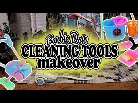 Barbie Doll Cleaning Tools MAKEOVER DIY