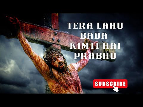 Tera Lahu Bada Kimti Hai Prabhu