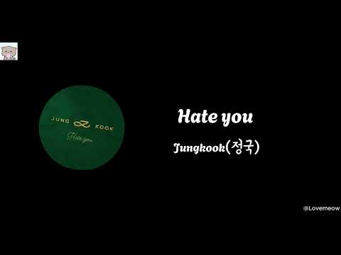 Jungkook (정국) 'Hate You'  | Lyrics