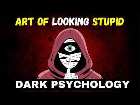 Play Dumb, Win Big: The Dark Psychology of Success