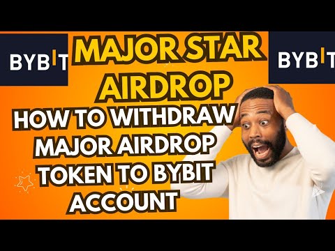 Major Airdrop Allocation _Major withdrawal process|How to withdraw major Airdrop Token To Bybit ACC