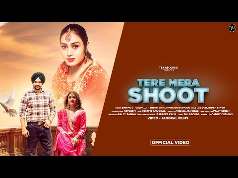 TERA MERA SHOOT - Official Video | Shiffa G | Dawinder Boparai | Daljit Singh | T&J Records