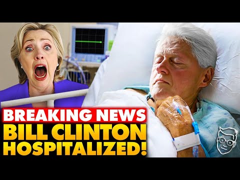 🚨Bill Clinton HOSPITALIZED for ‘Illness’, PANIC Over Trump Vowing to Release Epstein List?