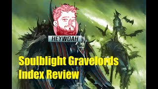 Soulblight Gravelord Index Heywoah Review