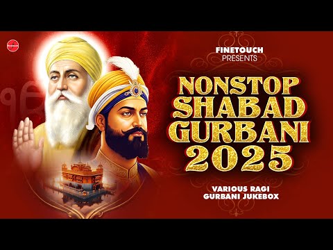 New Year Shabad Gurbani 2025 :New Shabad Gurbani 2025 Jukebox | Non Stop Shabad Gurbani 2025 Jukebox