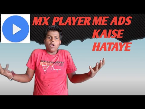 How To Remover MX Player Ads | Mx Player Me Ads Kaise hataye