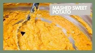 Mashed Sweet Potatoes: The Easiest and Best Recipe You've Ever Tried