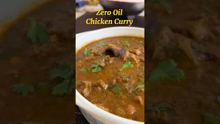 Zero Oil Chicken Curry | Chicken Curry without oil #chickencurry #chickenrecipes #shorts #easyrecipe