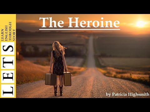 Learn English Through Story: The Heroine by Patricia Highsmith