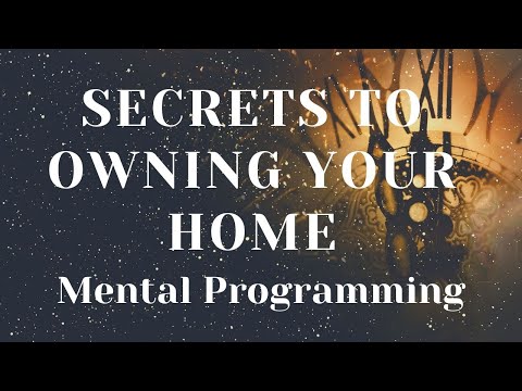 Secrets to Owning Your Home - Mental Programming