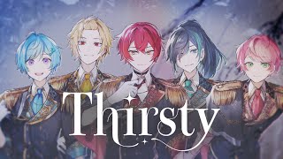 【MV】Thirsty／Knight A - 騎士A -