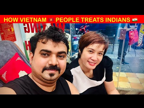 how Vietnamese people treating Indian people | Vietnam 🇻🇳 va 🇮🇳 india