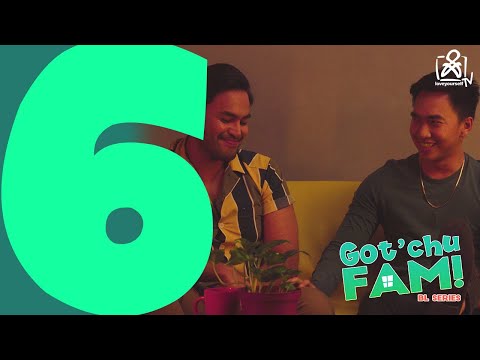 Got'chu Fam BL Sitcom EP6: Sarado