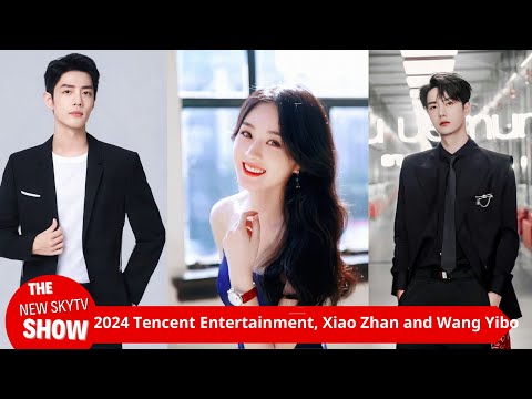 Tencent Entertainment 2024 White Paper released, Xiao Zhan, Wang Yibo, Zhao Liying, Liu Yifei and Zh