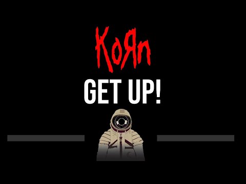 Korn • Get Up! (CC) (Upgraded Video) 🎤 [Karaoke] [Instrumental Lyrics]