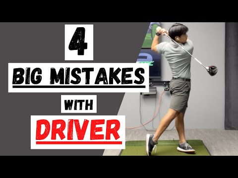 4 BIGGEST MISTAKES WITH DRIVER