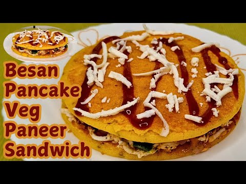 Besan Pancake Veg Paneer Sandwich 🥞 | Healthy Breakfast Ideas 🍽 | Sandwich Recipe 😋 | Pancake Recipe