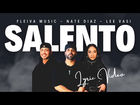 Fleiva Music, Nate Diaz, Lee Vasi - Salento [ Video Lyrics ]