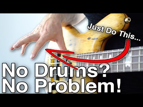 Playing Bass WITHOUT Drums? Use This Trick And You Won't Even Need Drums