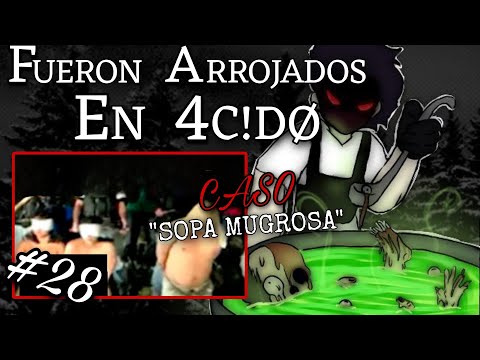 "SOPA MUGRØS4" LOS METIERON EN 4C!DØ PARA ELIMINARLOS | CAP: #28