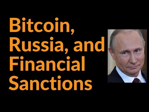 Bitcoin, Russia, and Financial Sanctions