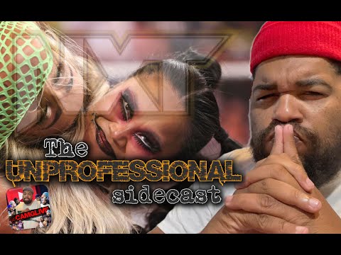 WWE NXT Sidecast -  ⭐ROAD TO 2000 SUBS⭐ - The Unprofessional Sidecast