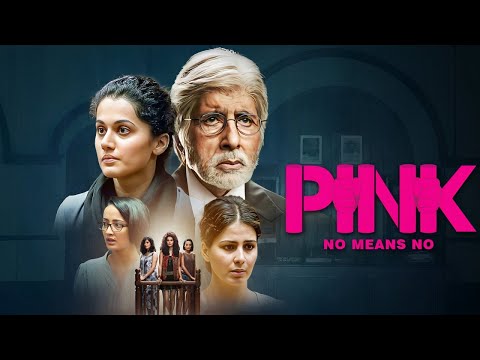 किसी भी महिला के "ना" का मतलब "ना" होता है | पिंक (Pink) फुल हिंदी मूवी | अमिताभ बच्चन, तापसी पन्नू