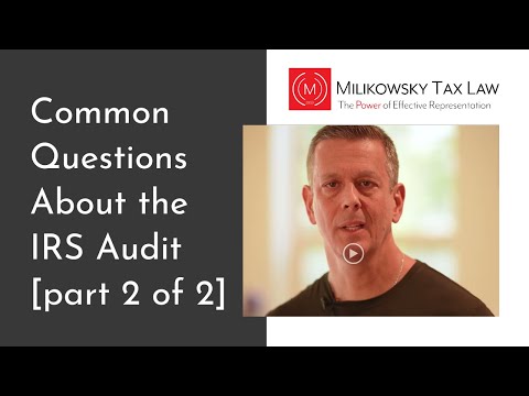 IRS Audits:  Common Questions Part 2/2