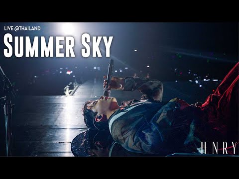 HENRY - 'SUMMER SKY' live @Thailand