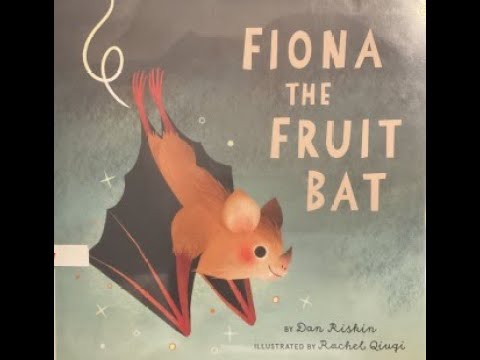 Fiona the Fruit Bat by Dan Riskin