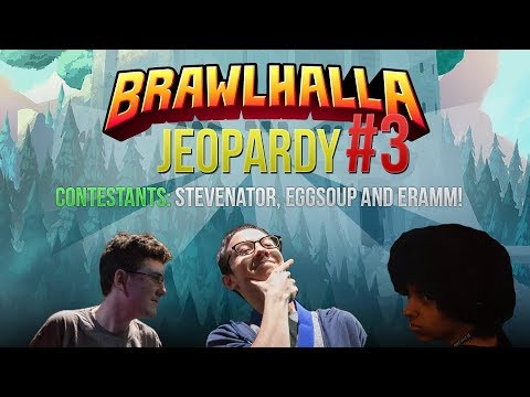 Brawlhalla Jeopardy! #3 - eggsoup, Stevenator & Eramm.