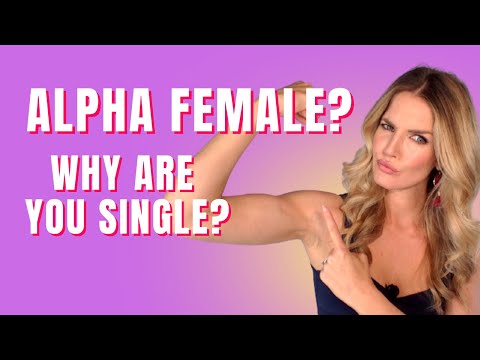 5 Reasons Why Strong Alpha Woman Struggle to Find Love